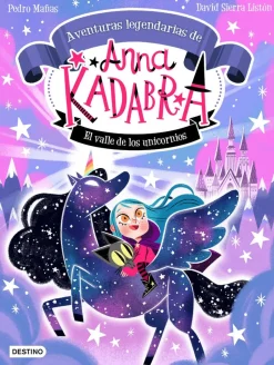 Anna Kadabra Aventuras legendarias 1-El valle de los unicornios
