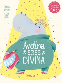 Avelina, eres divina