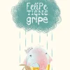 Felipe tiene gripe