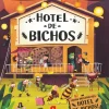 Hotel de Bichos
