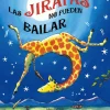 Las jirafas no pueden bailar