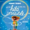Los mil colores del hilo invisible
