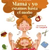 Mamá y yo estamos hasta el moño