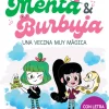 Menta y Burbuja 2 - Una vecina muy mágica