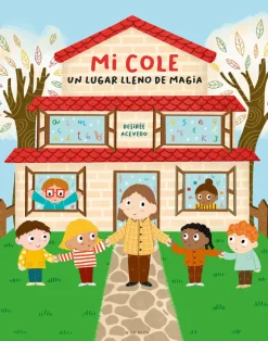 Mi cole, un lugar lleno de magia