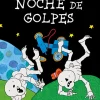 Noche de golpes