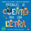 Personajes un cuento para cada letra