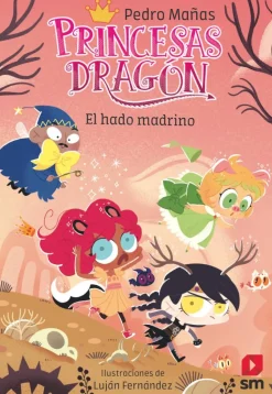 Princesas Dragón 18 - El hado madrino