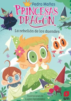 Princesas Dragón 17 - La rebelión de los duendes