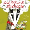 Que asco de sandwich