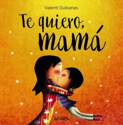 Te quiero, mamá